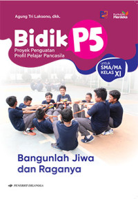 Image of Bidik P5 Bangunlah Jiwa dan Raganya XI